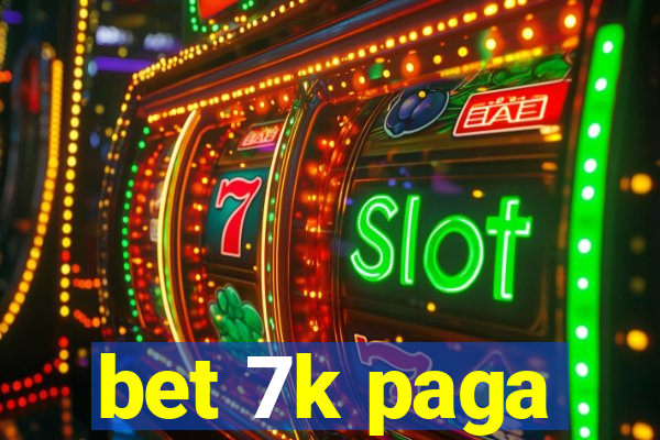 bet 7k paga